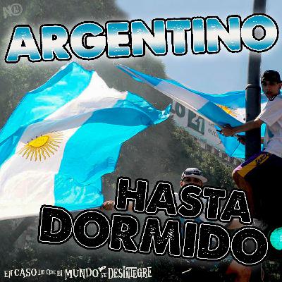 S27 Ep6180: Argentino Hasta Dormido