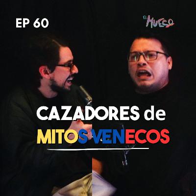 EL HUECO #60 - Cazadores de Mitos Venecos