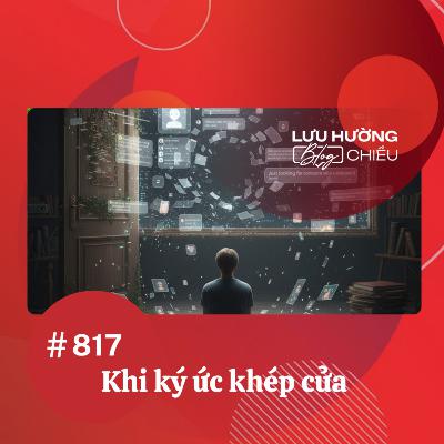 Khi ký ức khép cửa | Lưu Hường blog chiều | Đài Hà Nội