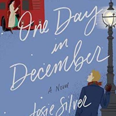 One Day in December ~ By Josie Silver