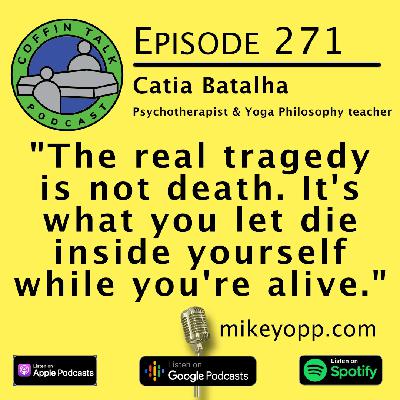#271 - Psychotherapy & Yoga Philosophy - Catia Batalha #271 - Psychotherapy & Yoga Philosophy - Catia Batalha