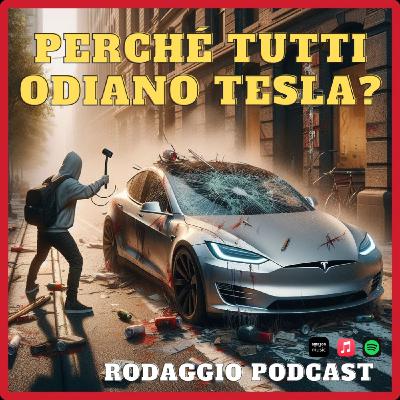 Episode 18: Perchè tutti odiano Tesla?