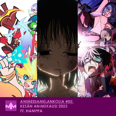 Animediamelankolia #05: Kesäkausi 2025