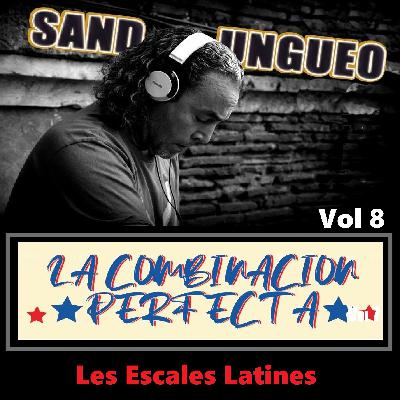🎧 Volume #8 ★ Les Escales Latines 💃🕺