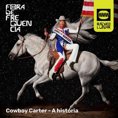 Cowboy Carter: A história - Fora de Frequência