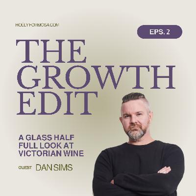 A Glass Half Full Look at Victorian Wine with Dan Sims