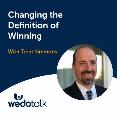 Changing the Definition of Winning | Wedotalk with David Jaques and Special Guest Trent Simmons