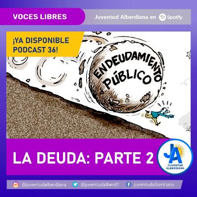 #36 Nuevamente La Deuda Publica #36 Nuevamente La Deuda Publica