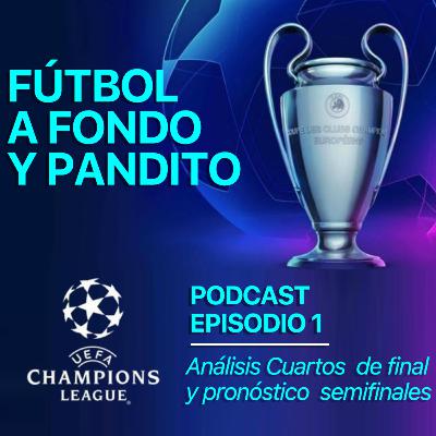 Episodio 01: Análisis cuartos de final y pronóstico semifinales Champions 2020