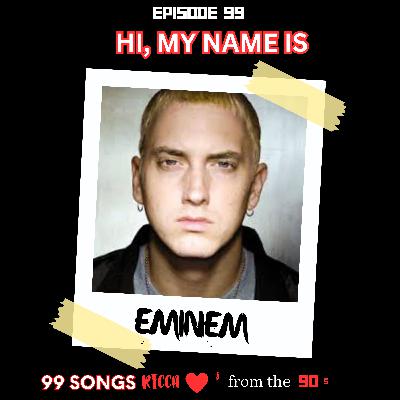 E99 Hi My Name Is by Eminem