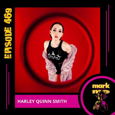 Episode 469: Harley Quinn Smith Episode 469: Harley Quinn Smith