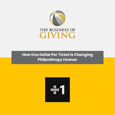 How One Dollar Per Ticket Is Changing Philanthropy Forever How One Dollar Per Ticket Is Changing Philanthropy Forever