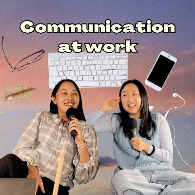 Some of our tips for communicating at work Some of our tips for communicating at work