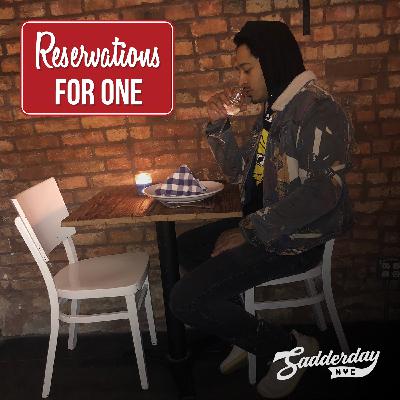 Reservations For One: Ep 83 No Bday cake again??? bet