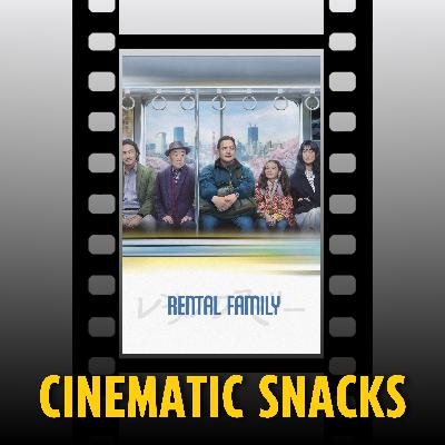 Cinematic Snacks: Rental Family Cinematic Snacks: Rental Family