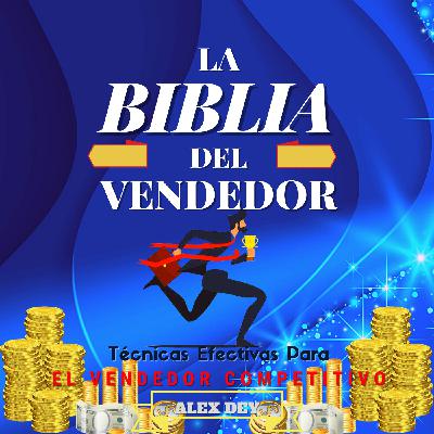 Audiolibro La Biblia del Vendedor by Alex Dey Audiolibro La Biblia del Vendedor by Alex Dey