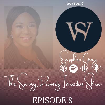 S4 EP8 “HOW TO UNDERSTAND PROPERTY MARKETS AND FINANCING”