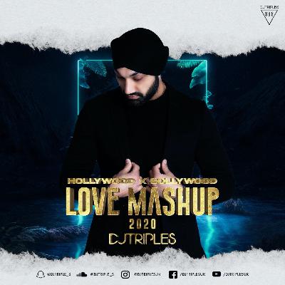 Hollywod x Bollywood Love Mashup 2020