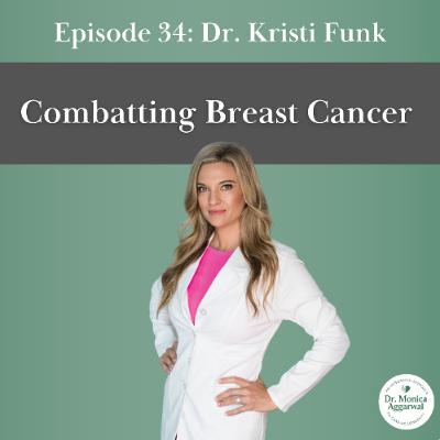 Combating Breast Cancer with Dr. Kristi Funk