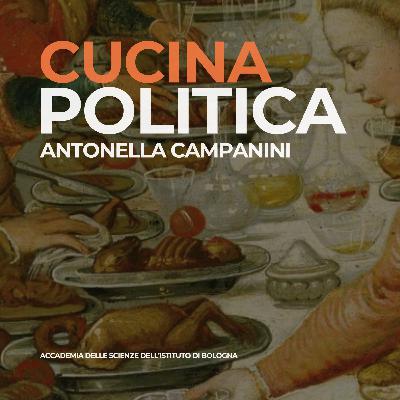 ANTONELLA CAMPANINI - Cucina Politica | BONUS