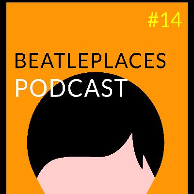 The Beatleplaces Podcast- Episode #14- A,B,C,D.. Can I Bring My Friend To Tea.?