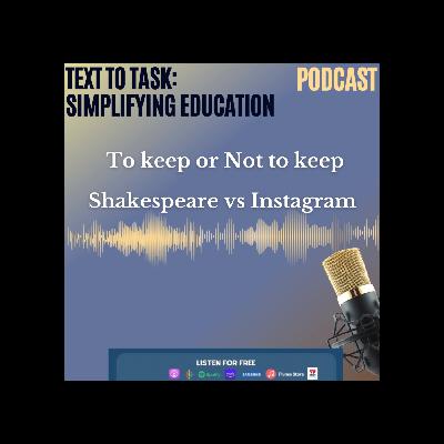 To Keep or Not to Keep: Shakespeare vs. Instagram