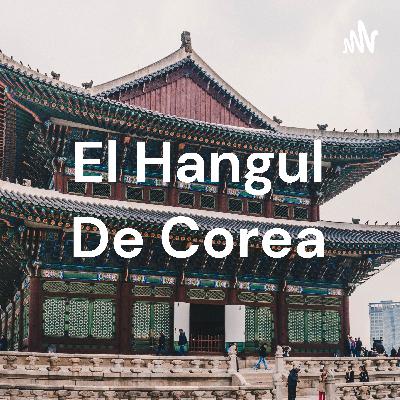 El hangul de corea🤔