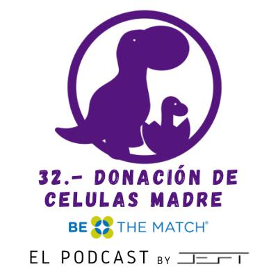 32.- Be The Match - Donación de Células Madre