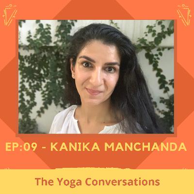 #9 - Kanika on identifying anxiety, real vs fake depression and giving Yoga a chance