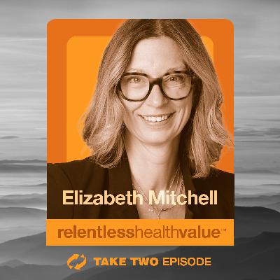 Take Two: EP436: Let's Talk About TPA and Health Plan Inertia Instead of Jumbo Employer Inertia, With Elizabeth Mitchell