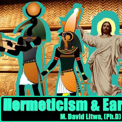 Secret Mystery Religions | Thoth, Horus & Jesus | Hermetica II | M. David Litwa, Ph.D