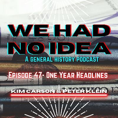 Episode 47: One Year Headlines Episode 47: One Year Headlines
