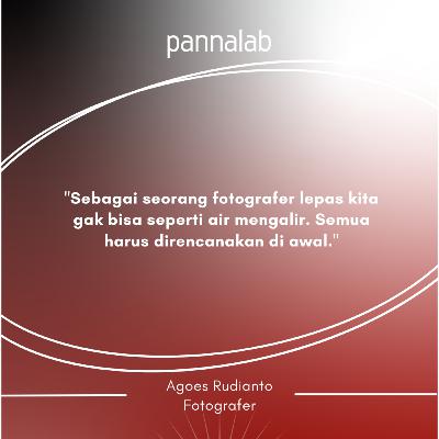 Ep.013 Siasat Hidup Fotografer Lepas bersama Agoes Rudianto