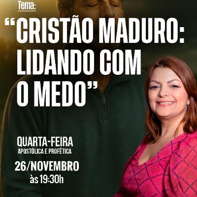 A08MOD67_20251126 - Cristão Maduro: Lidando com o Medo A08MOD67_20251126 - Cristão Maduro: Lidando com o Medo