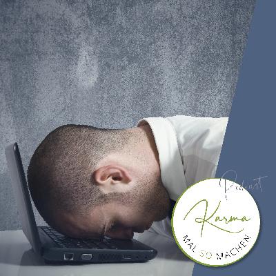 Folge 054 - Warum bin ich nicht online? Spannende Insights zum Thema Technik-Karma Folge 054 - Warum bin ich nicht online? Spannende Insights zum Thema Technik-Karma