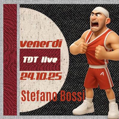 TdT #91 del 24 10 2025 - Stefano Bossi