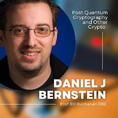 Post Quantum Cryptography and Other Crypto with Daniel J Bernstein