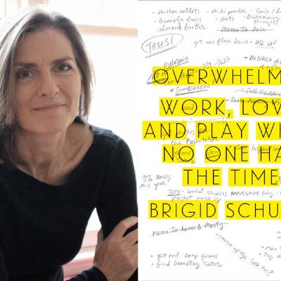 47. Brigid Schulte of Overwhelmed - Interview 47. Brigid Schulte of Overwhelmed - Interview