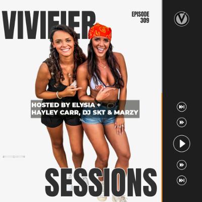 Vivifier Sessions [Episode #309] Presented by Elysia + Hayley Carr, DJ SKT & Marzy B2B 26/10/25