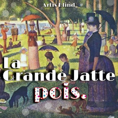 La Grande Jatte POIS. - G. Seurat