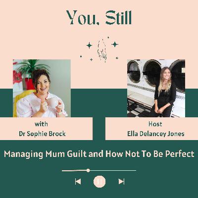 Managing Mum Guilt and How Not To Be 'Perfect' Managing Mum Guilt and How Not To Be 'Perfect'