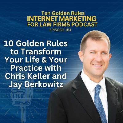 154: 10 Golden Rules to Transform Your Life & Your Practice with Chris Keller and Jay Berkowitz 154: 10 Golden Rules to Transform Your Life & Your Practice with Chris Keller and Jay Berkowitz