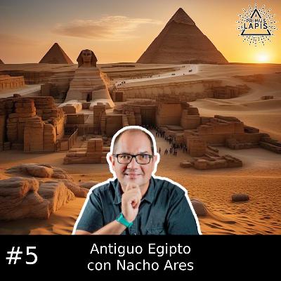 Antiguo Egipto con Nacho Ares 1x05 Antiguo Egipto con Nacho Ares 1x05