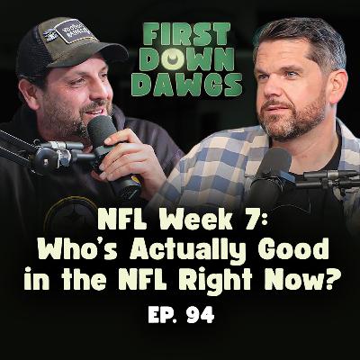 NFL Week 7: Who’s Actually Good in the NFL Right Now?