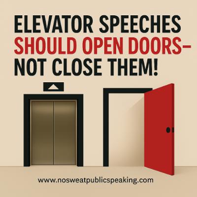 Your Elevator Speech Should Open Doors – Not Close Them!