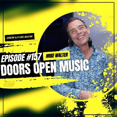 Drew And Fuse Show Episode 157 | Doors Open, Mics On: Midwest DJs Live Chats with Mike Walter