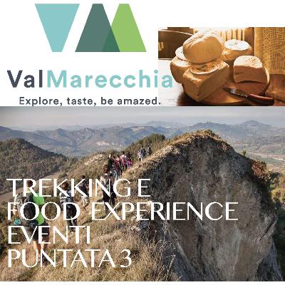 E 3 Trekking e Food in Valmarecchia, un antipasto. Eventi e parole.