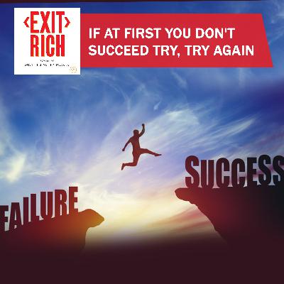 If At First You Don't Succeed Try, Try Again