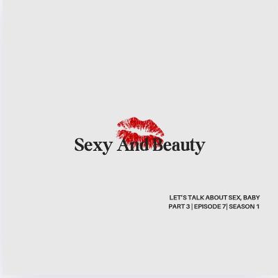 Lets Talk About Sex Part 3