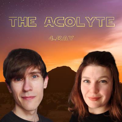 #50 The Acolyte: 4. Day